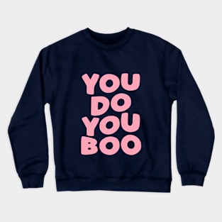 You Do You Boo in Green and Pink Crewneck Sweatshirt